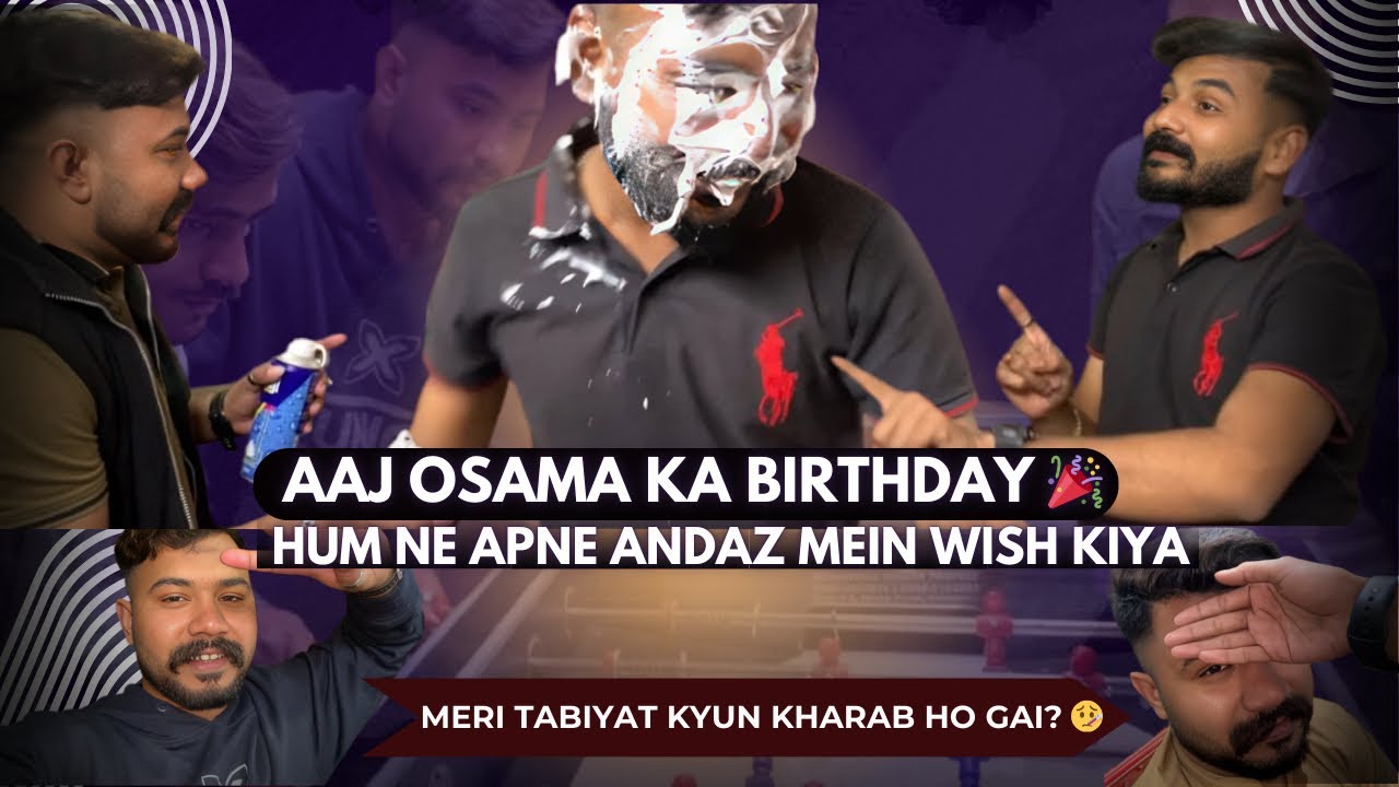 Aaj Osama Ka Birthday 🎉 | Hum Ne Apne Andaz Mein Wish Kiya