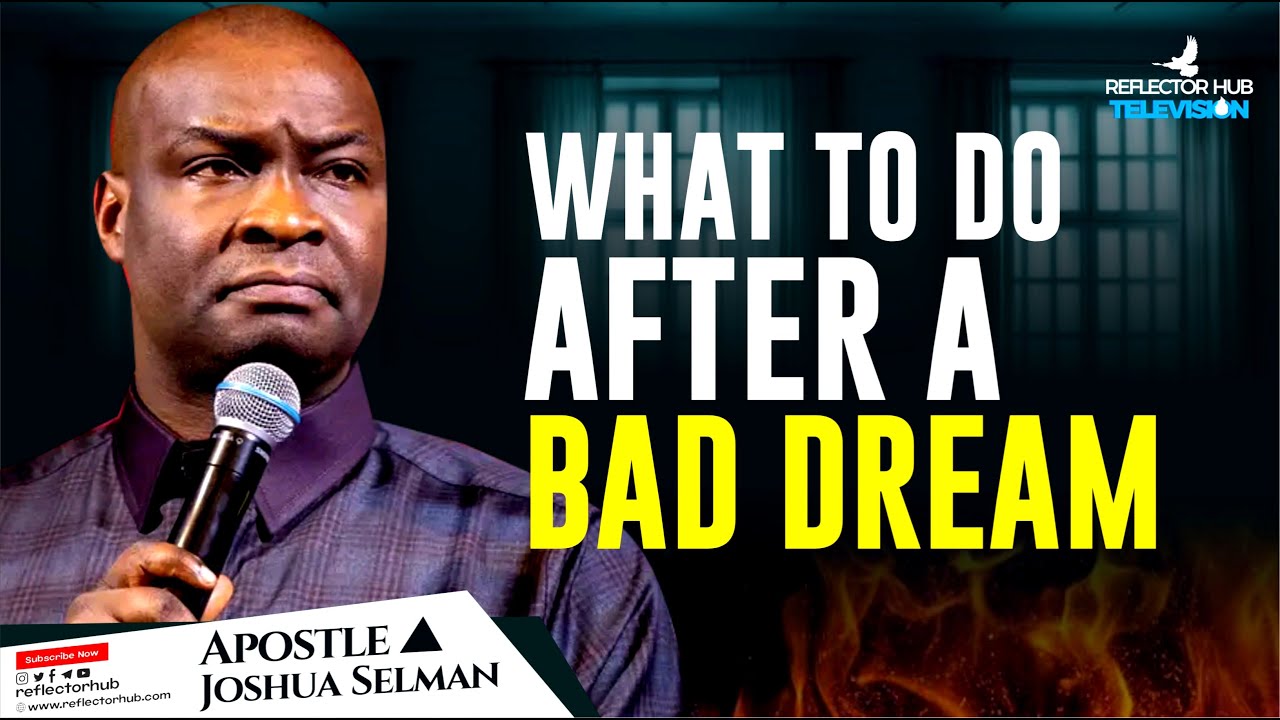 DO THIS IMMEDIATELY AFTER A BAD DREAM IN 2023 - APOSTLE JOSHUA SELMAN