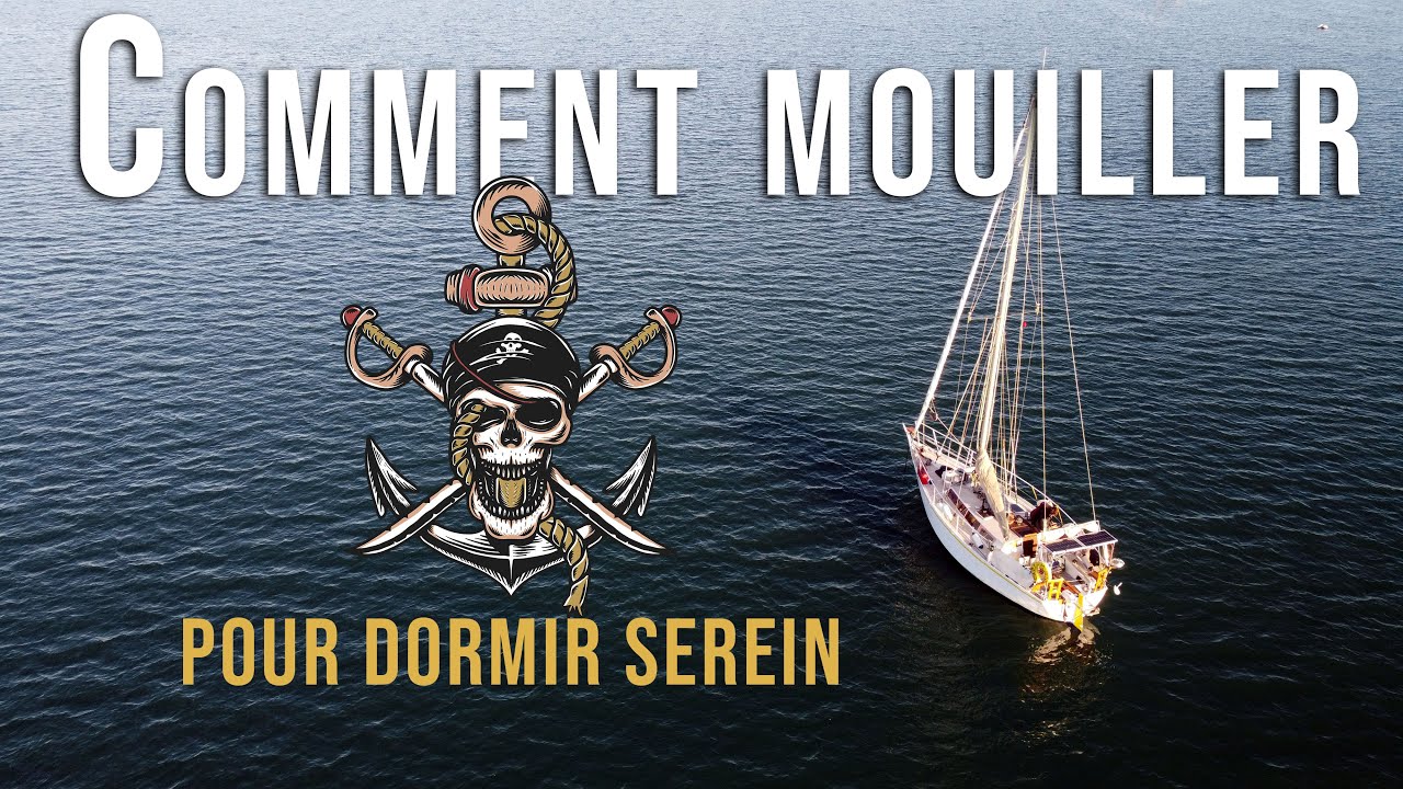 ⚓ Comment bien ancrer ? Notre méthode de A à Z après 4 mois de mouillage