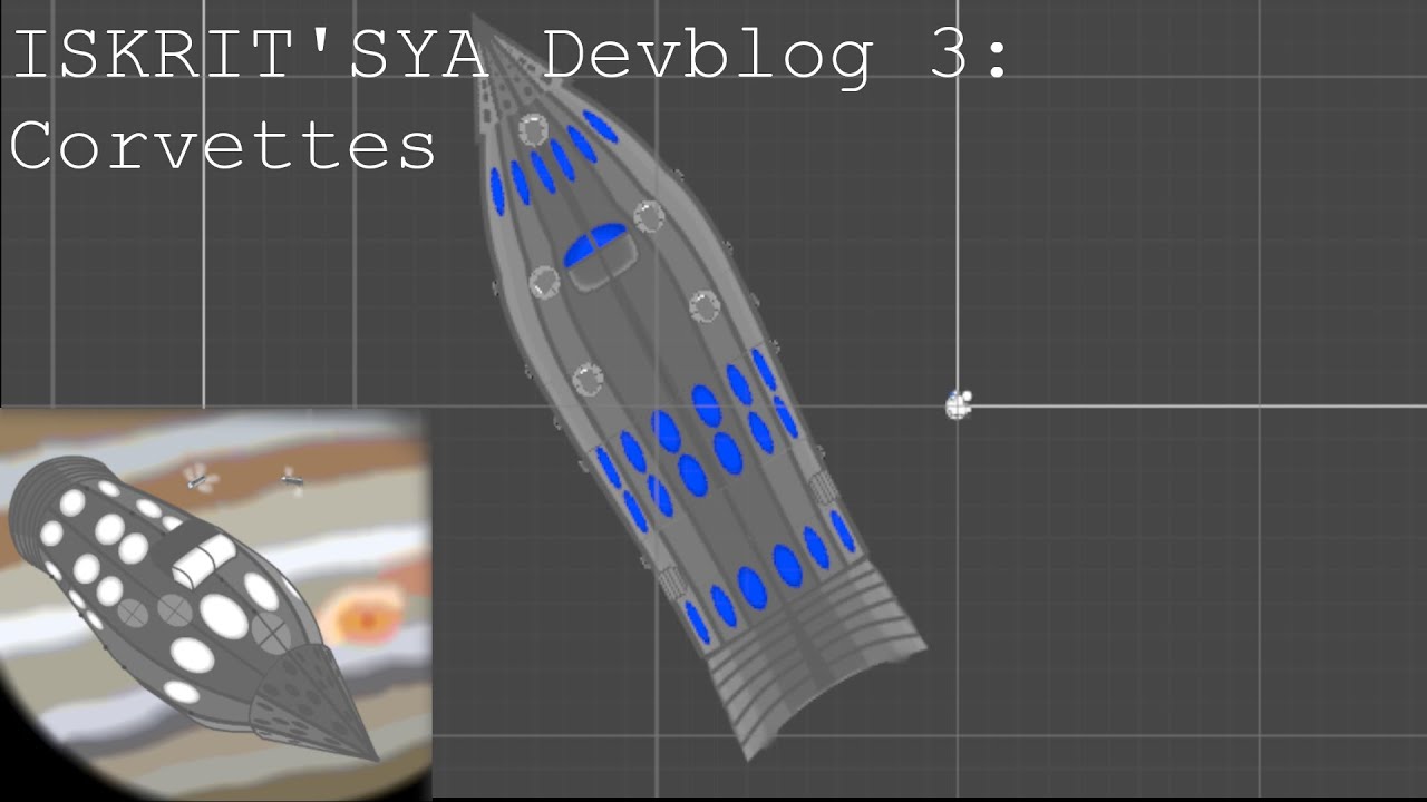Iskrit'sya Dev Blog 3: Corvettes.