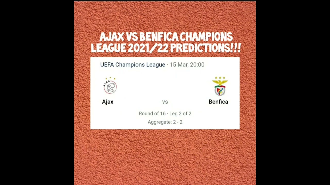 Ajax vs Benfica champions league 2021/22 predictions!!!
