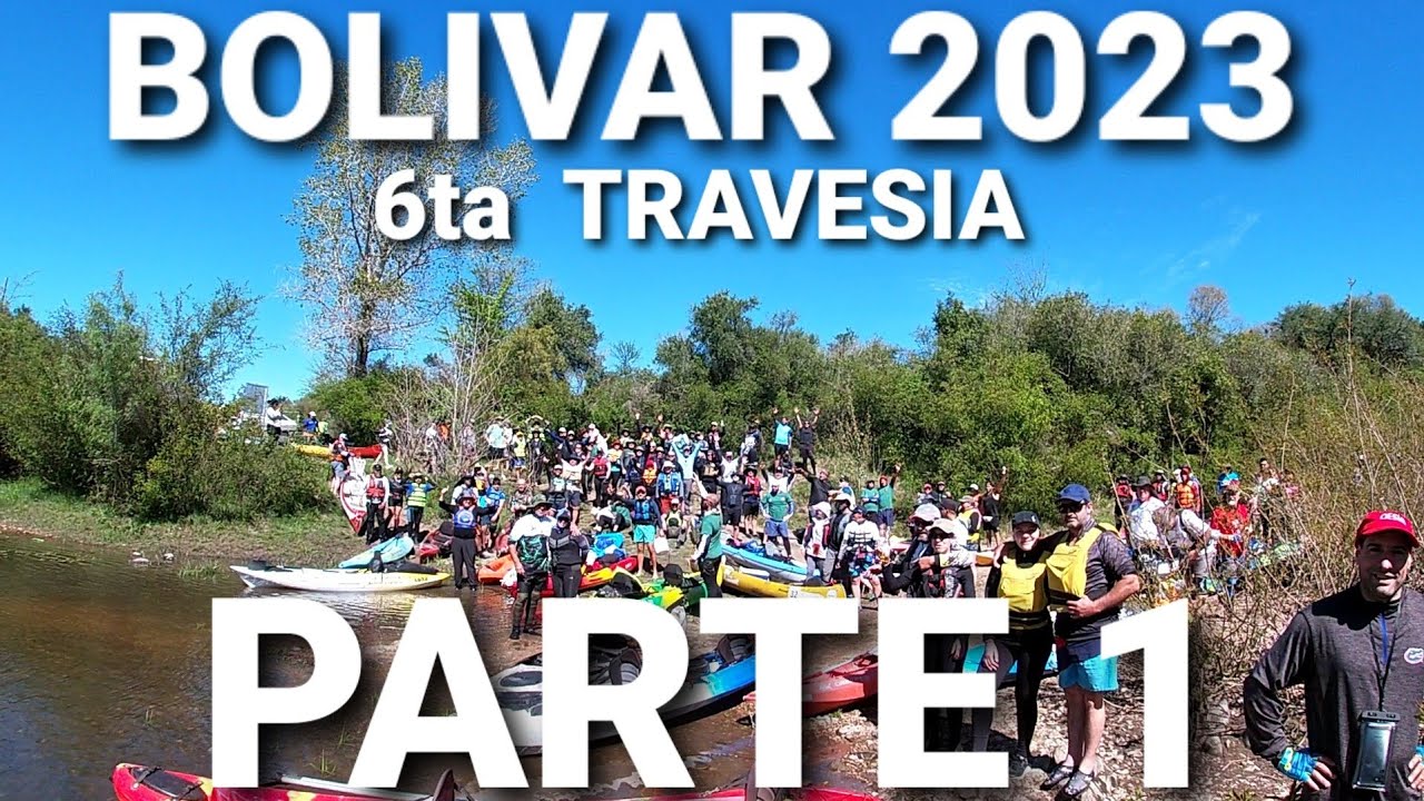 TRAVESIA DE BOLIVAR  2023🌊  6ta Edicion kayaks y canoas .   PRIMERA PARTE.