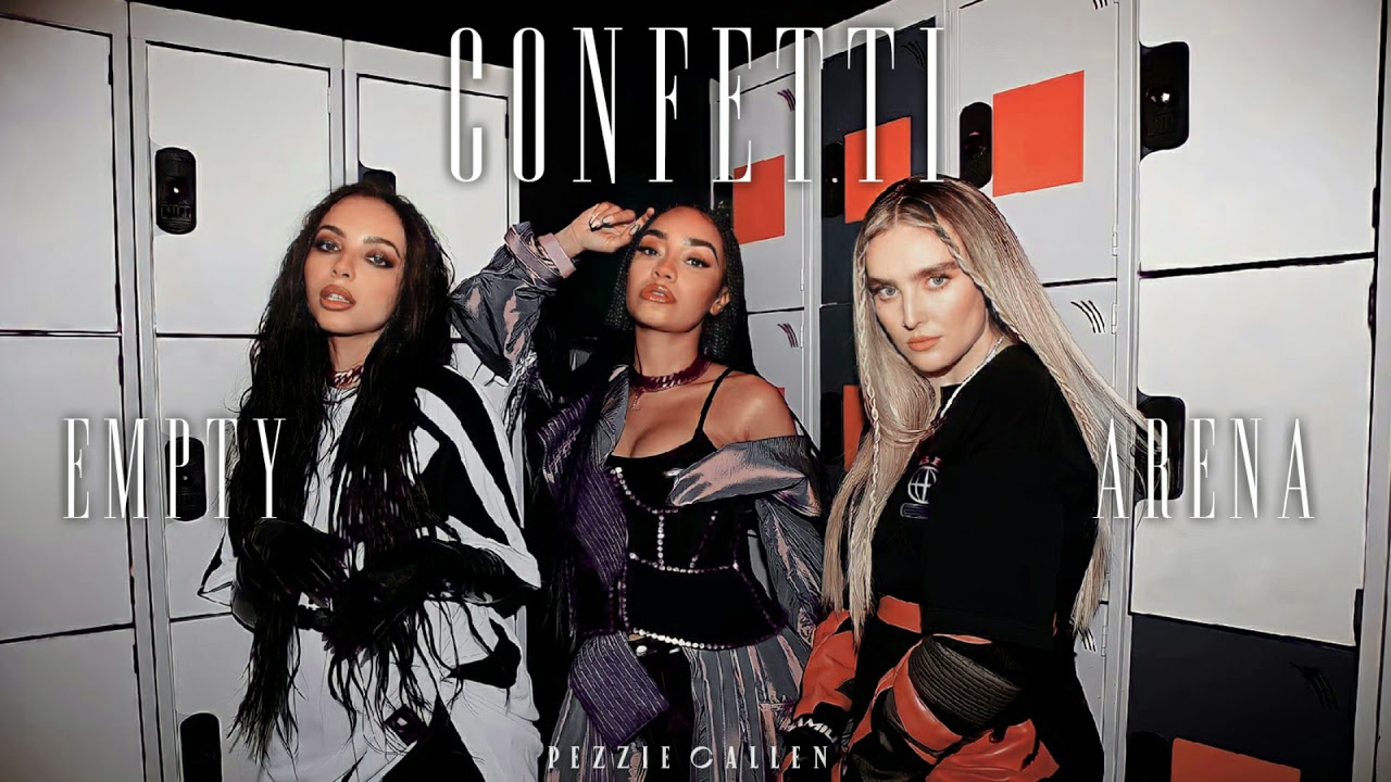 Little Mix x Saweetie - Confetti | EMPTY ARENA