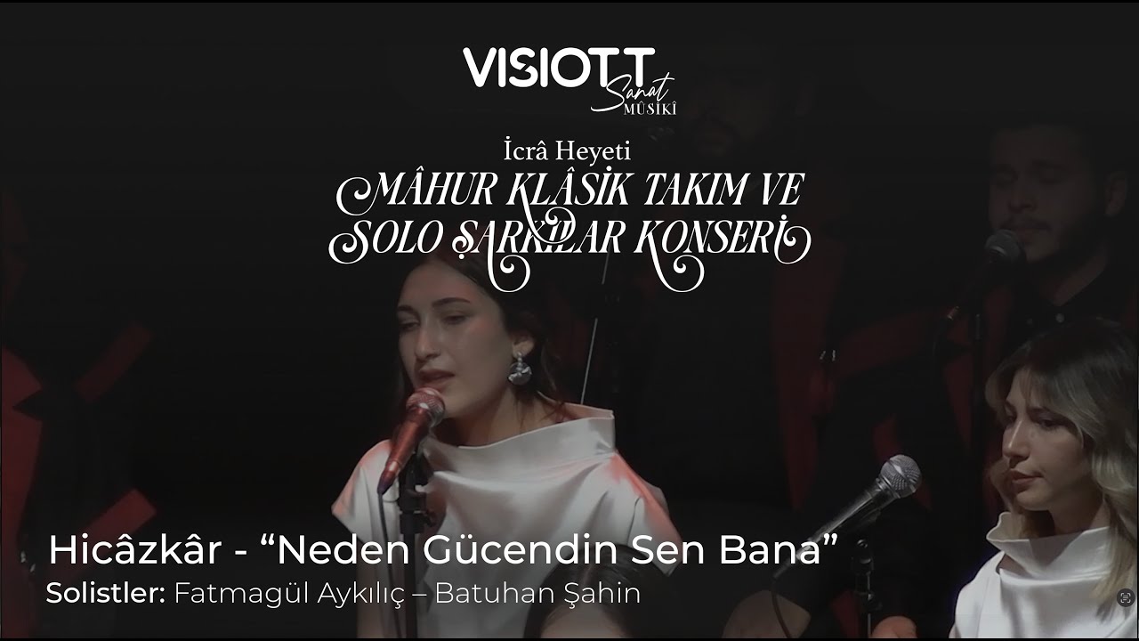 Hicâzkâr - “Neden Gücendin Sen Bana”
