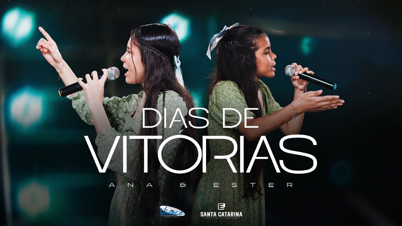 Ana E Ester | Dias De Vitórias  [CLIPE OFICIAL]