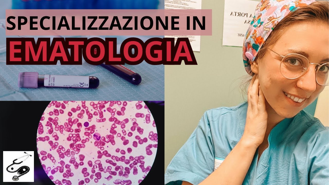 EMATOLOGIA - TUTTO SULLA SPECIALIZZAZIONE || med pages