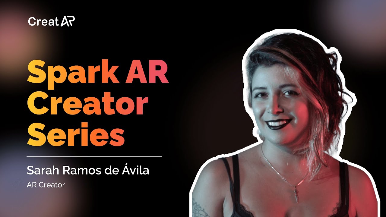 Sarah Ramos de Ávila | CreatAR | AR Creators Series