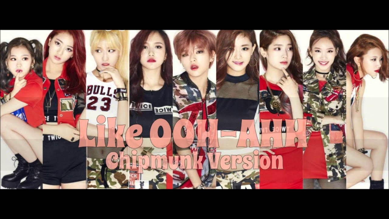 TWICE - Like OOH-AHH [Chipmunk Version]