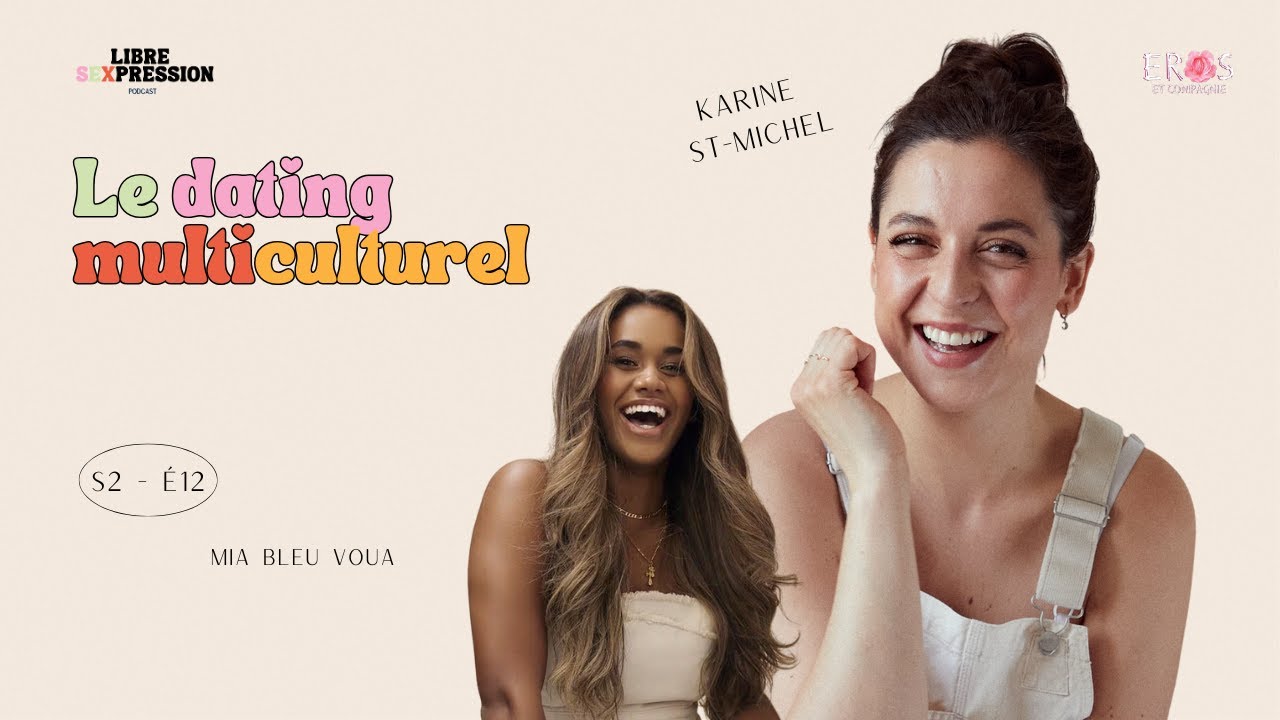 S2 #12 Le dating multiculturel avec Mia Bleu Voua