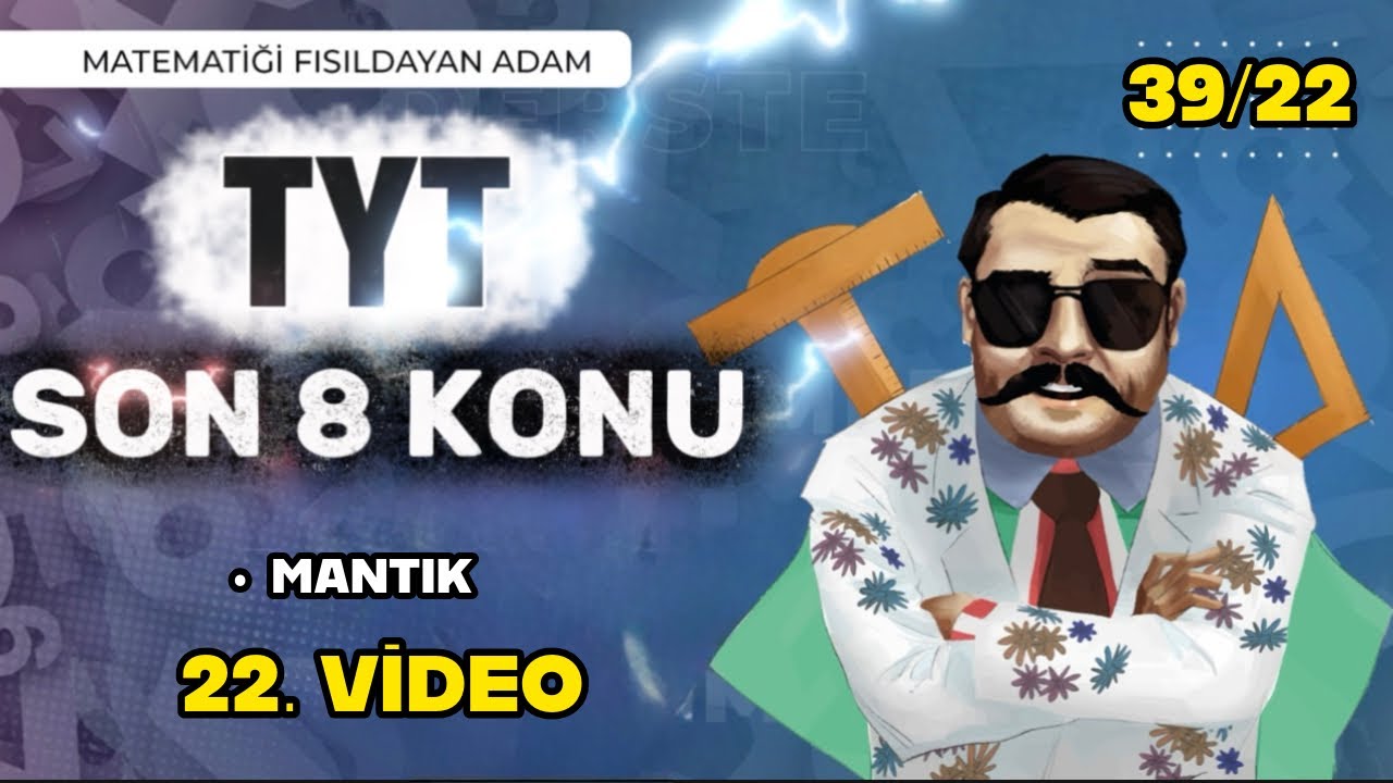 TYT Matematik Son 8 Konu | Mantık | 22. Video | #tytmatematik 