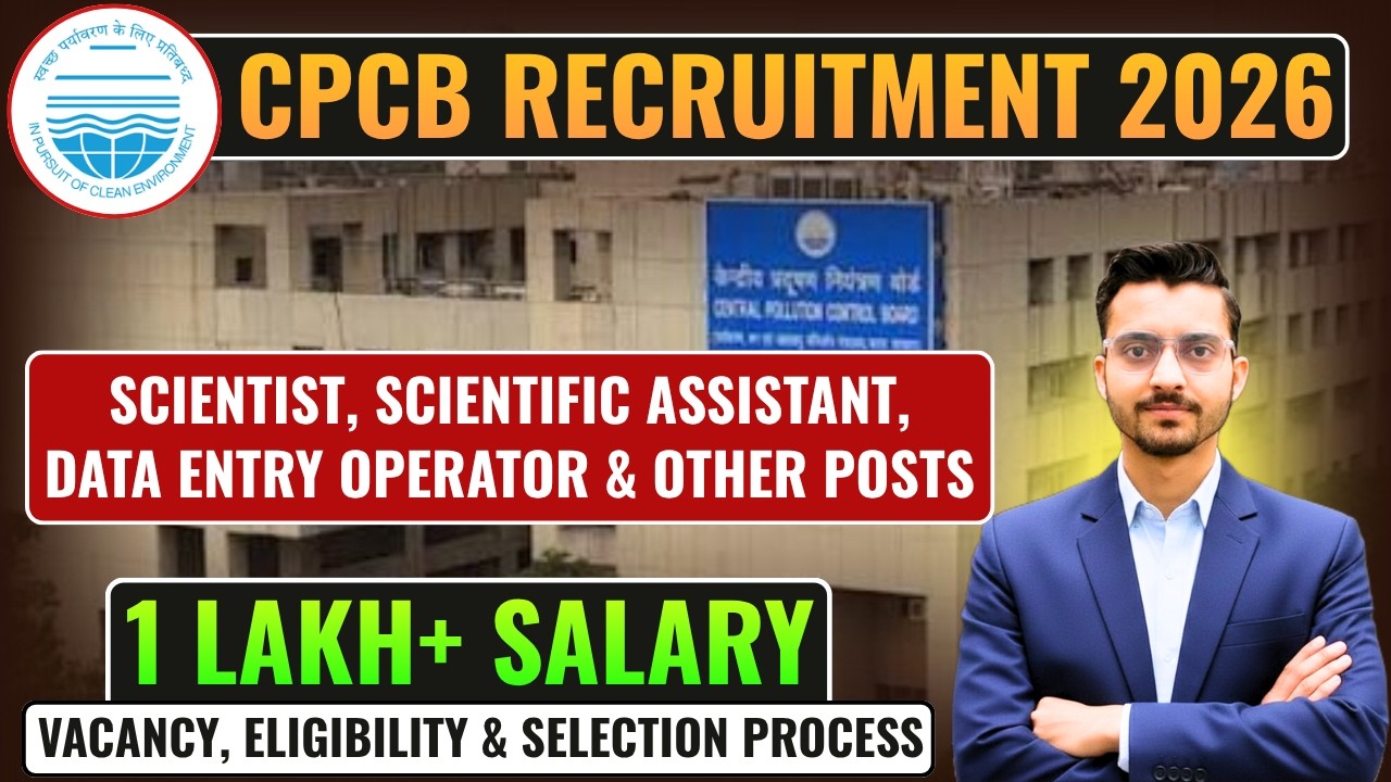 CPCB Recruitment 2026 | 1 Lakh+ Per Month | Scientist Vacancy 2026 | Eligibility & Selection Process
