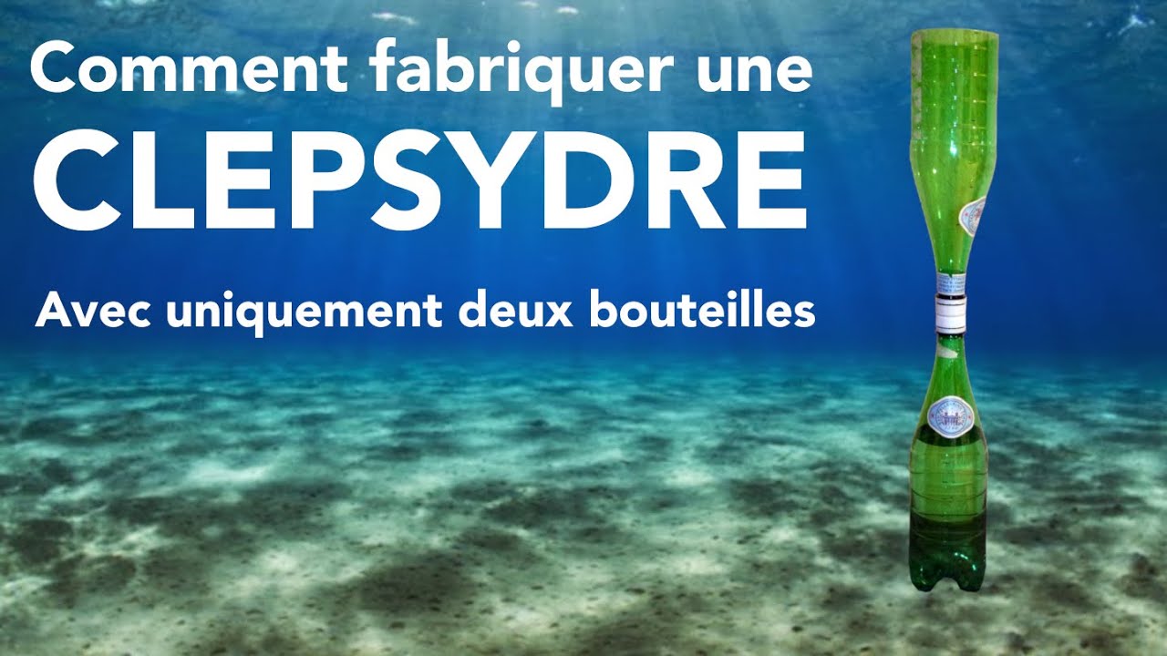Fabrication d'une Clepsydre