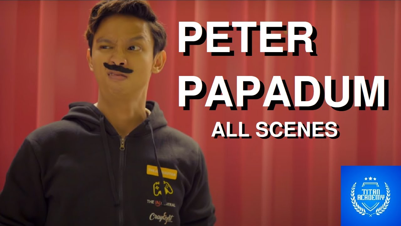 Titan Academy - Peter Papadum All Scenes