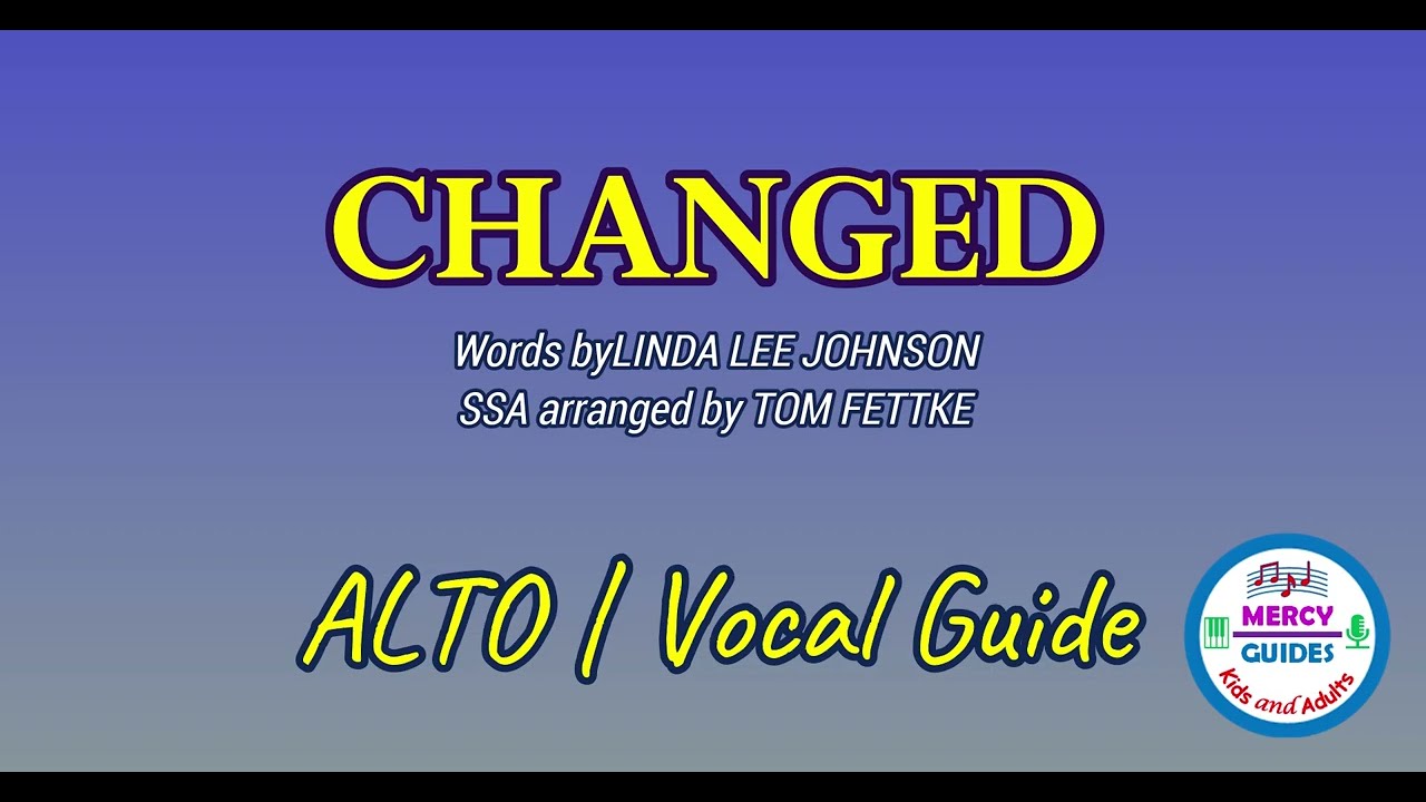 Changed | Alto | Vocal Guide