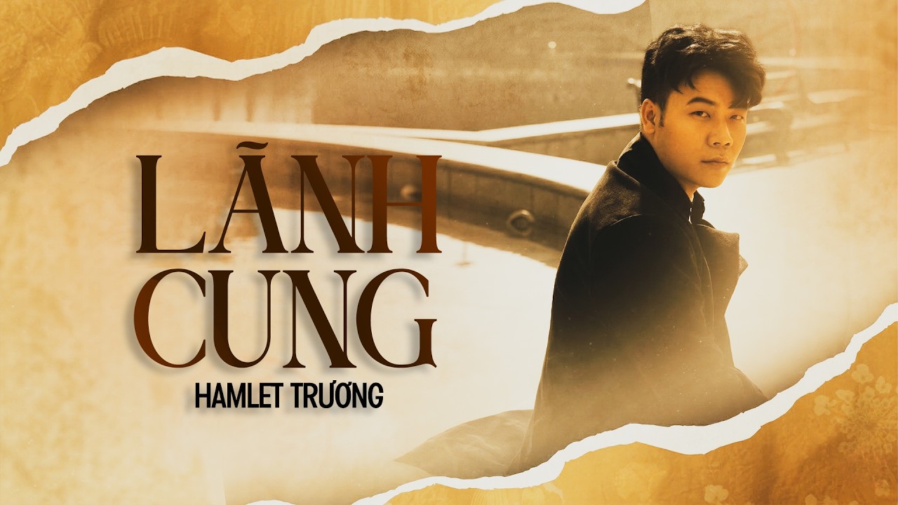 LÃNH CUNG | HAMLET TRƯƠNG (bản demo trước khi ca khúc trình diễn trên PBN)