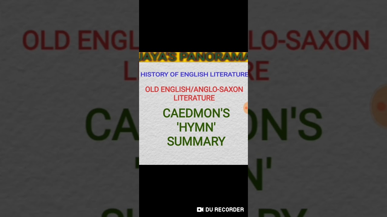 History of English Literature Old English/Anglo Saxon Literature- CAEDMON'S HYMN Summary