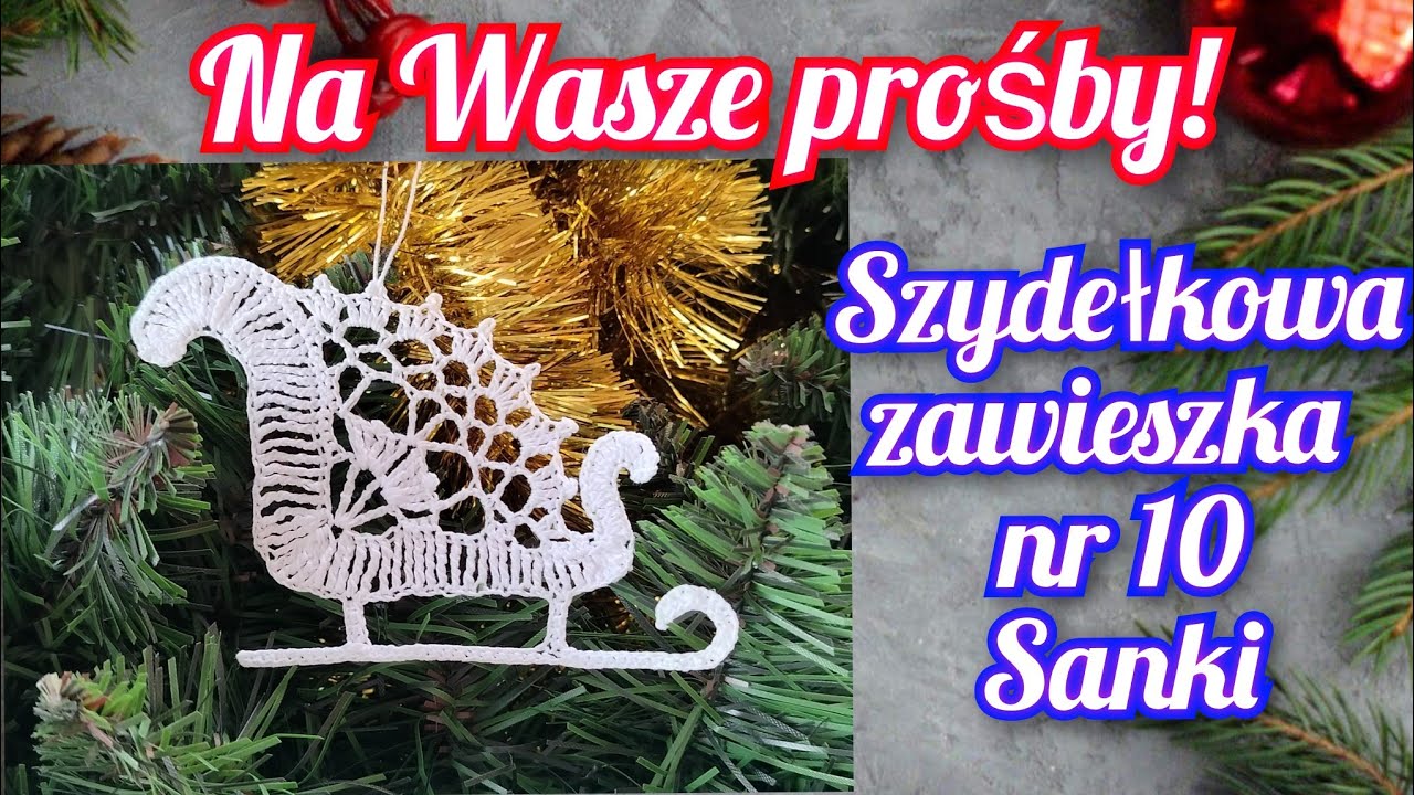 Wy prosiliście! Szydełkowa zawieszka nr 10, Sanki z Prezentami.