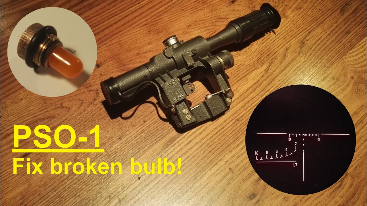 PSO-1 scope: light bulb repair