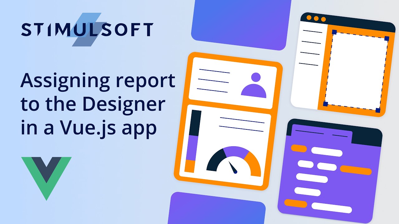 How to assign a report to the Designer in a Vue.js application [2026]