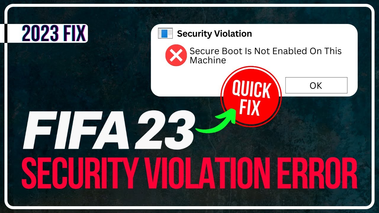 FIX FIFA 23: Secure Boot Is Not Enabled On This Machine | Security Violation Error