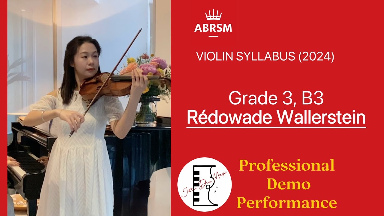 ABRSM Grade 3 Violin Exam (2024) B3 Rédowade Wallerstein 英国皇家小提琴3级