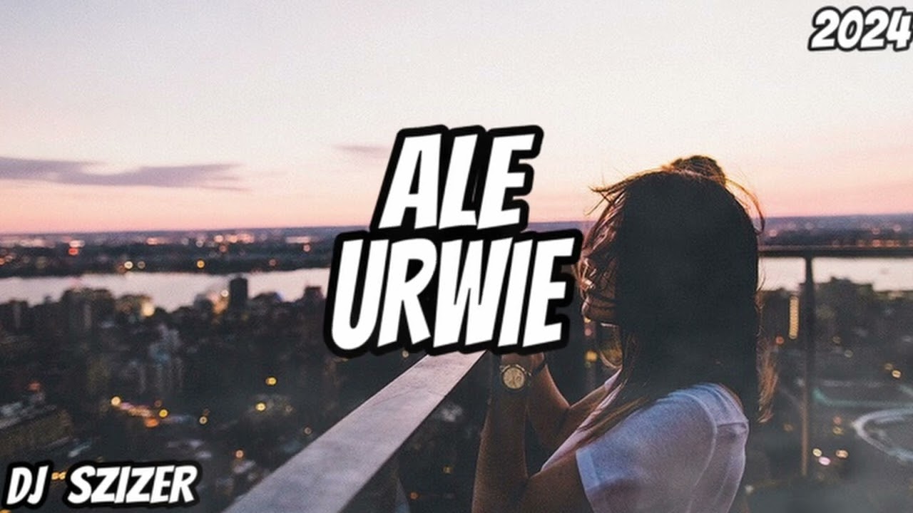 ⛔😵⛔ALE URWIEE!!⛔😵⛔[ POMPA/NIE VIXA DO AUTA🚗 ] 🔥Vol.28. 2024🔥 NAJLEPSZA KLUBOWA MUZYKA😈DJ SZIZER😈