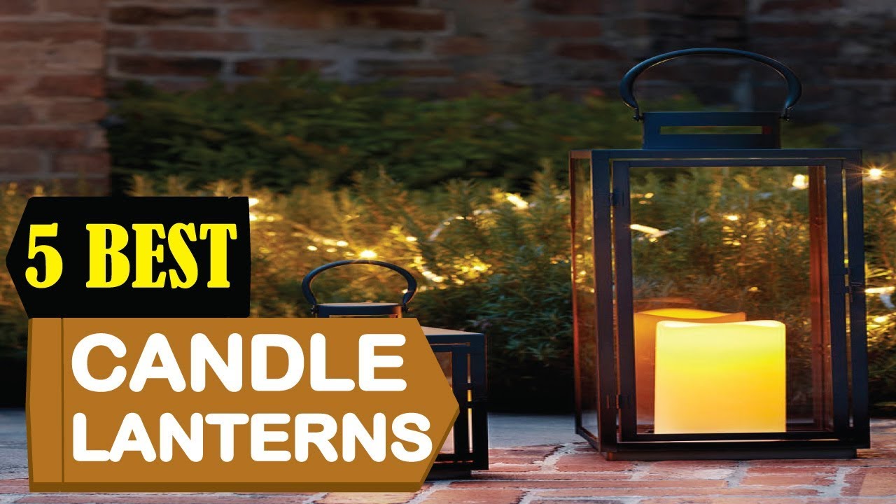 5 Best Candle Lanterns 2024 | Best Candle Lanterns Reviews | Top 5 Best Candle Lanterns