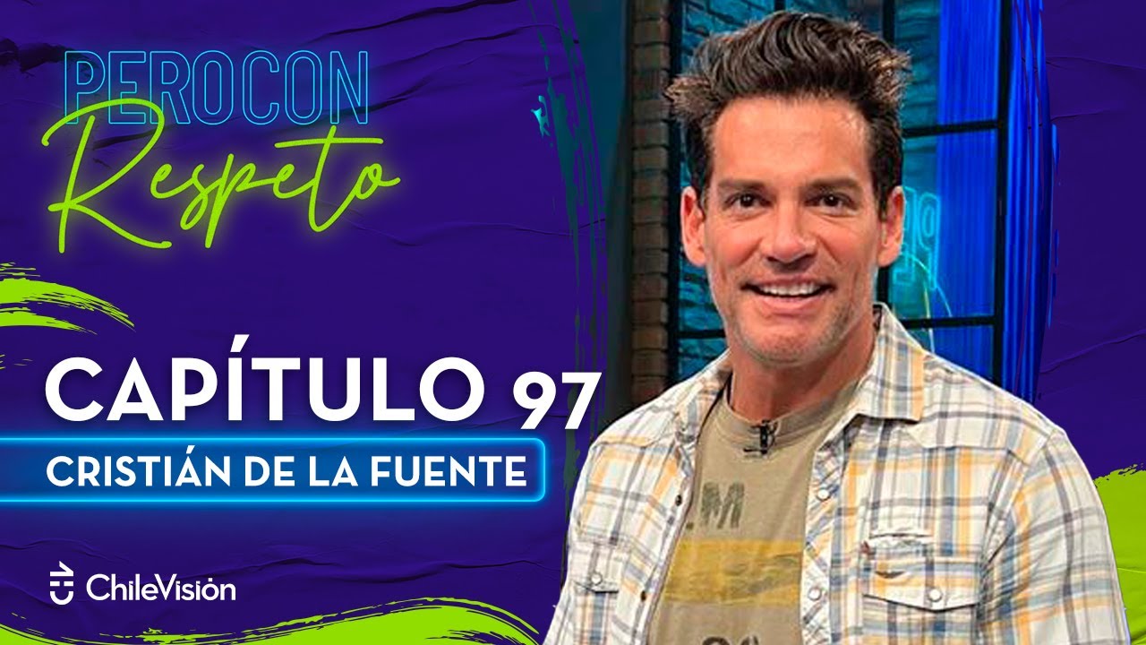 Pero Con Respeto - Cristian de la Fuente | Capítulo 97