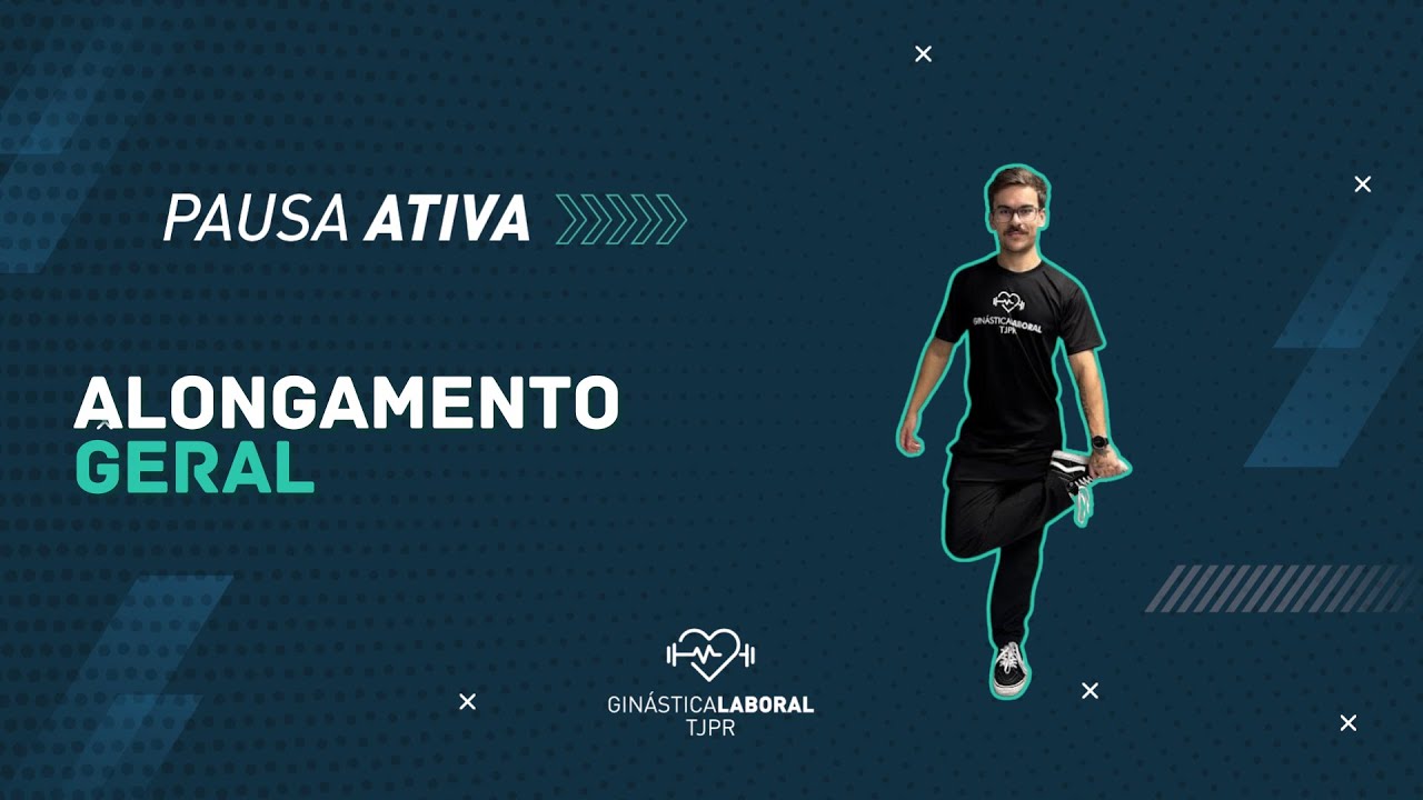 GINÁSTICA LABORAL - 19/01  - ALONGAMENTO GERAL - PAUSA ATIVA