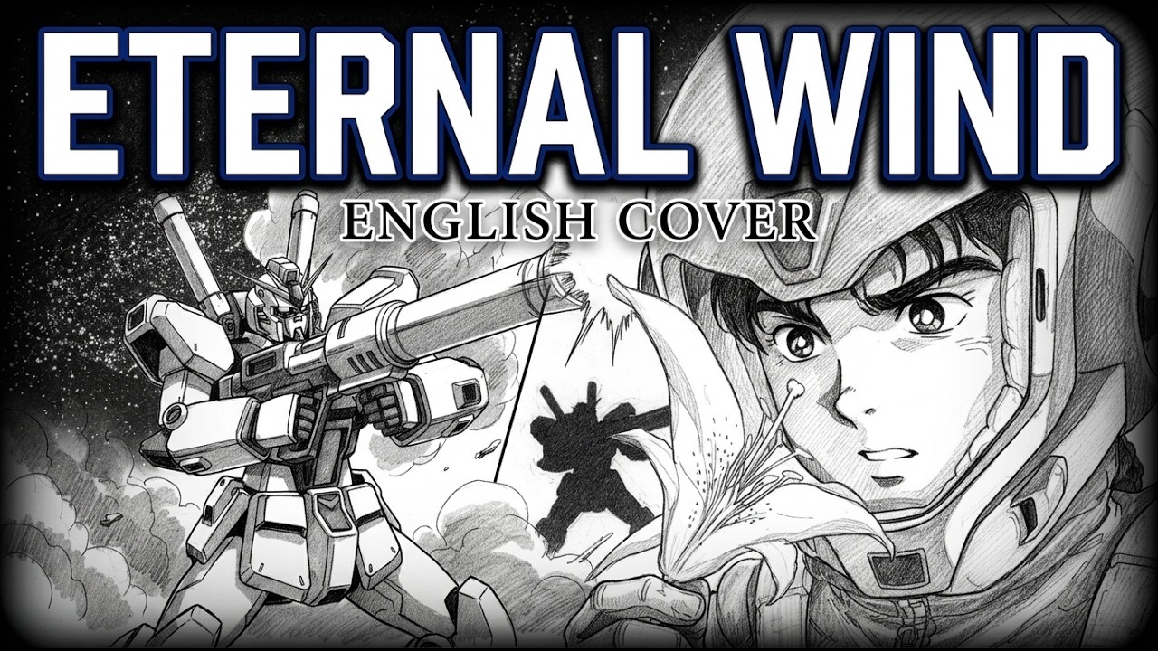 Gundam F91 - ETERNAL WIND (English Cover)
