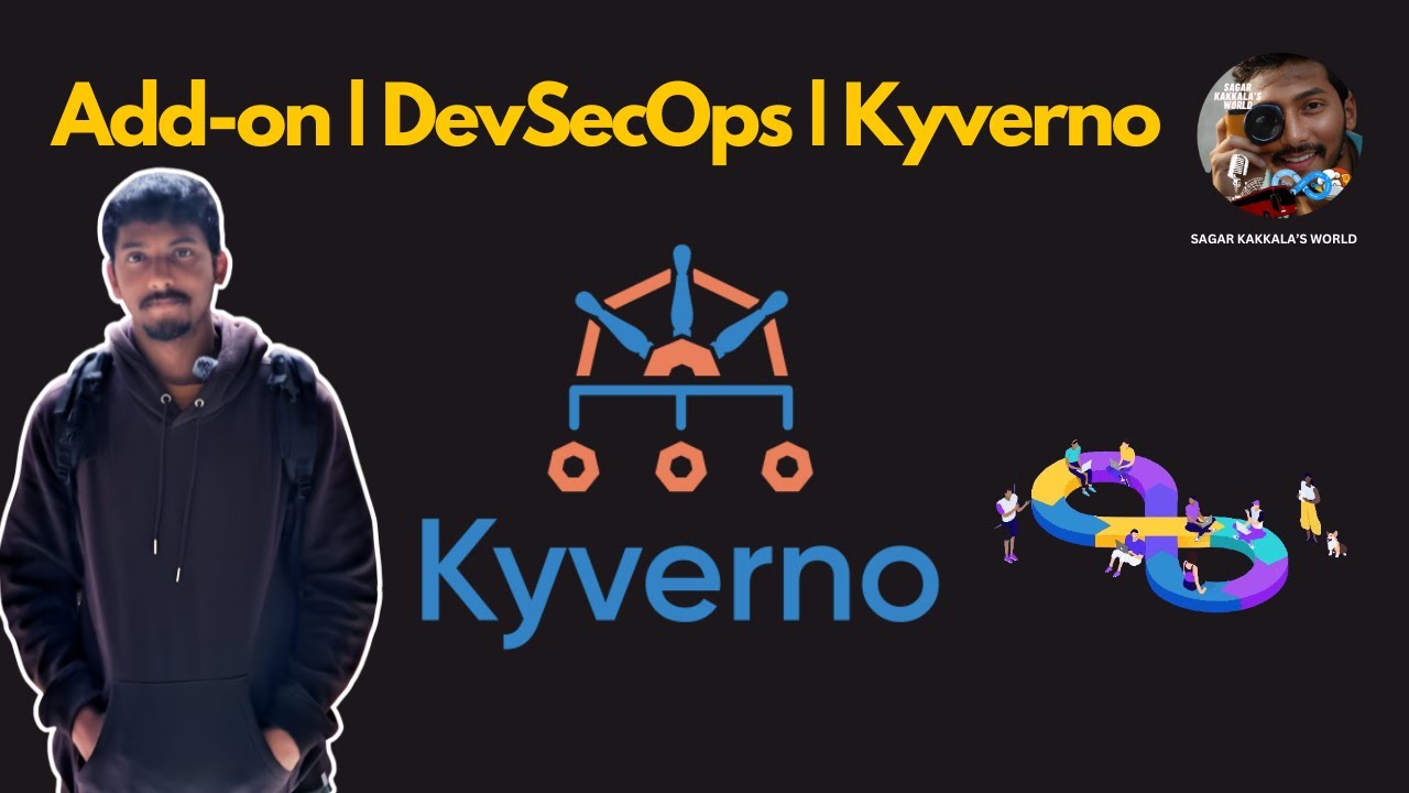 Day-19 | Add-on Session | DevSecOps | Kyverno | Sagar Kakkala´s World