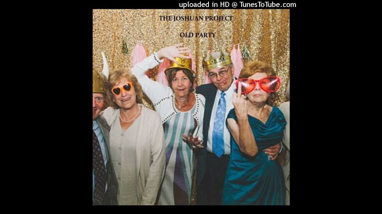 The Joshuan Project - Old Party
