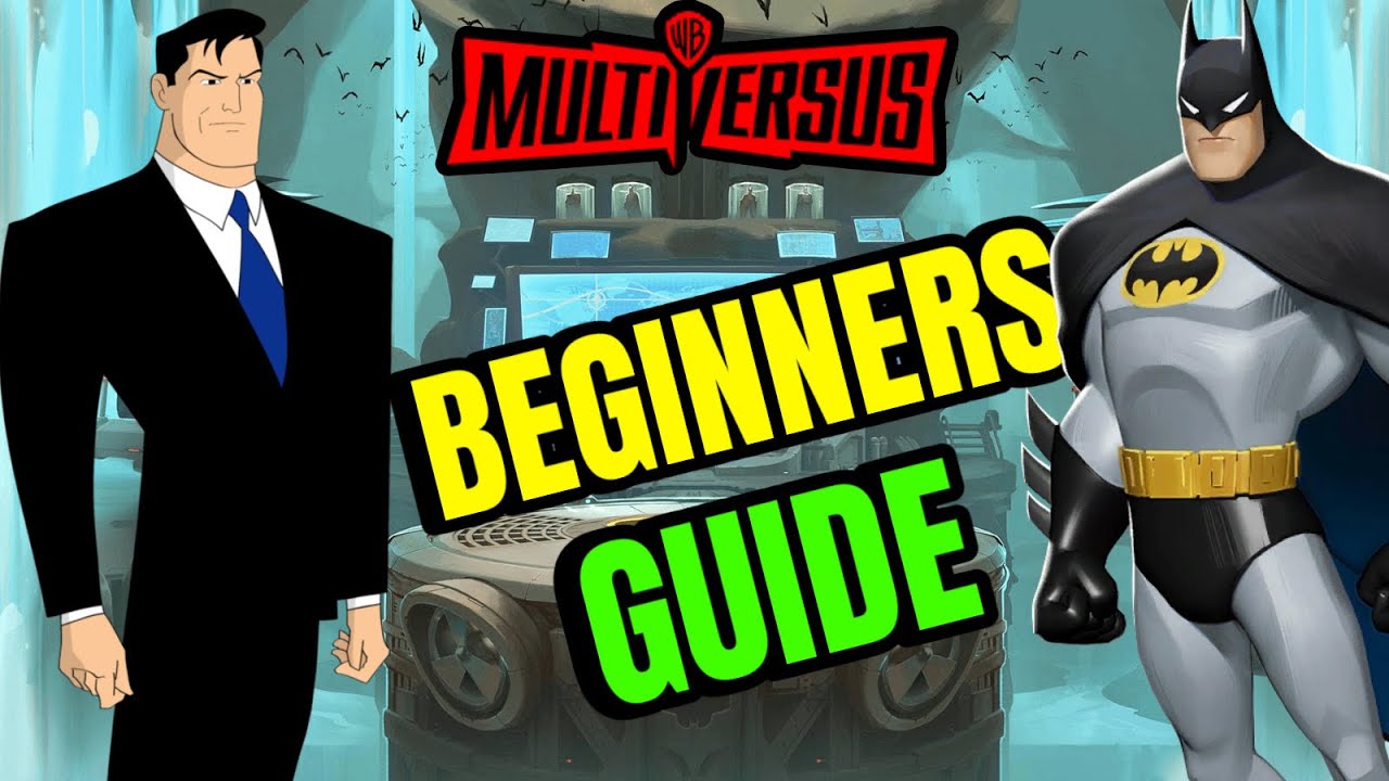 MultiVersus: [ BEGINNERS GUIDE TO HELP YOU START OFF RIGHT ]