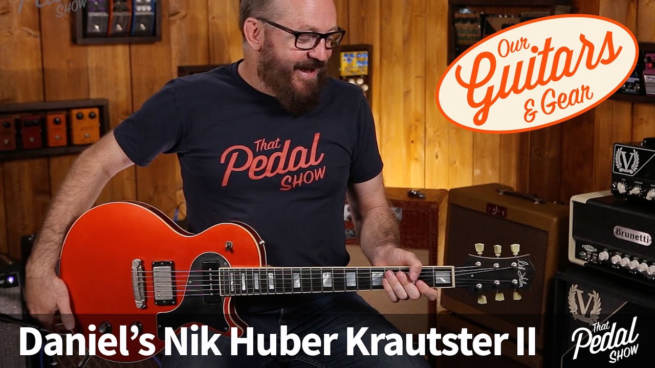 That Pedal Show &ndash; Наши гитары и оборудование: Nik Huber Krautster II Дэна