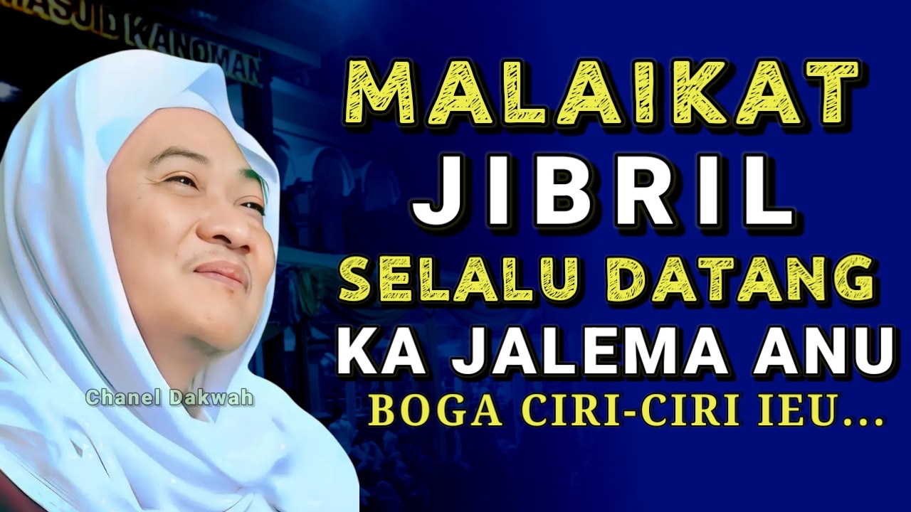 CIRI JALMA SELALU DI DATANGAN MALAIKAT JIBRIL || Nasihat Istimewa ABUYA UCI TURTUSI