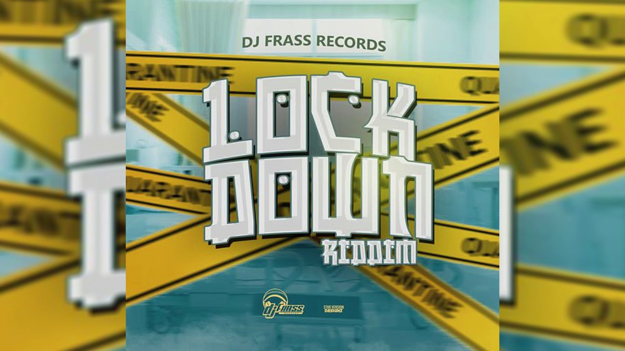 Lock Down Riddim Mix (2020) Mavado,Shenseea,Teejay,Kranium,Moyann (Dj Frass Records)