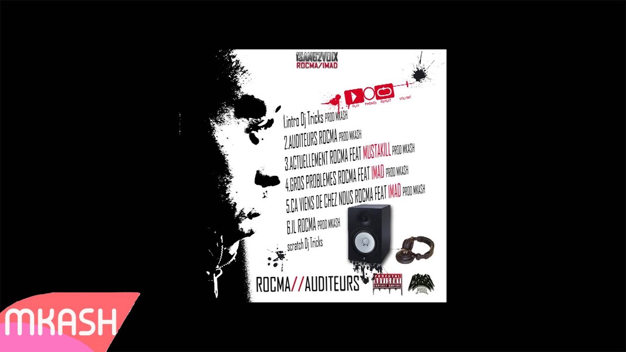 Ca viens de chez nous - Rocma feat Imad - EP Auditeurs - Mkashprod 2012