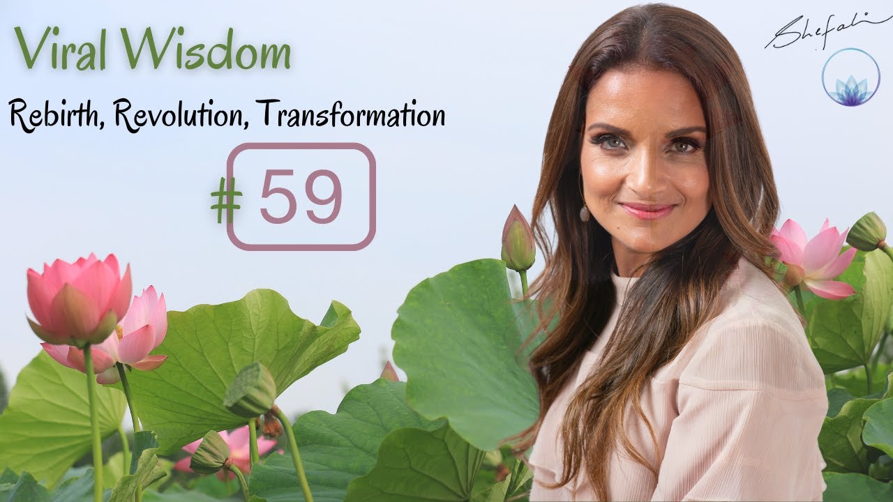 Day 59 Viral Wisdom: Rebirth, Revolution, Transformation