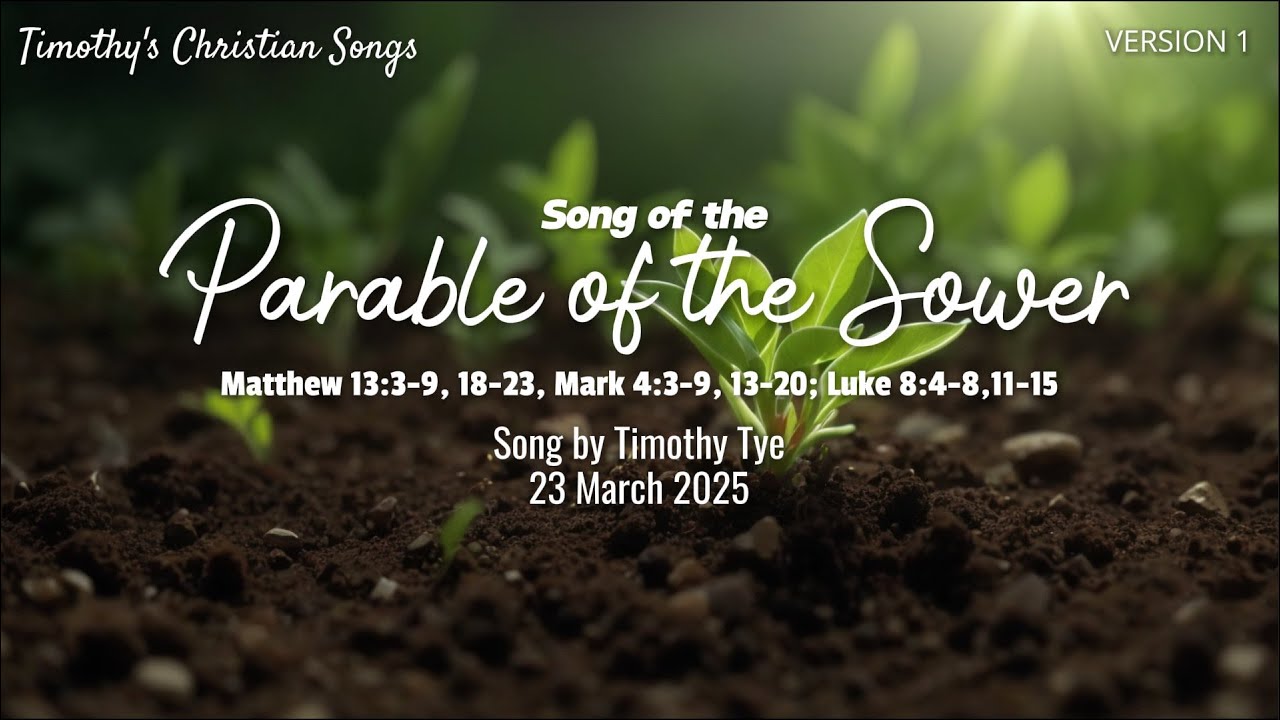 Song of the Parable of the Sower (Version 1) | Christian Song inspired by Matthew 13