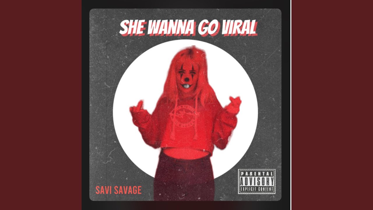 She Wanna Go Viral