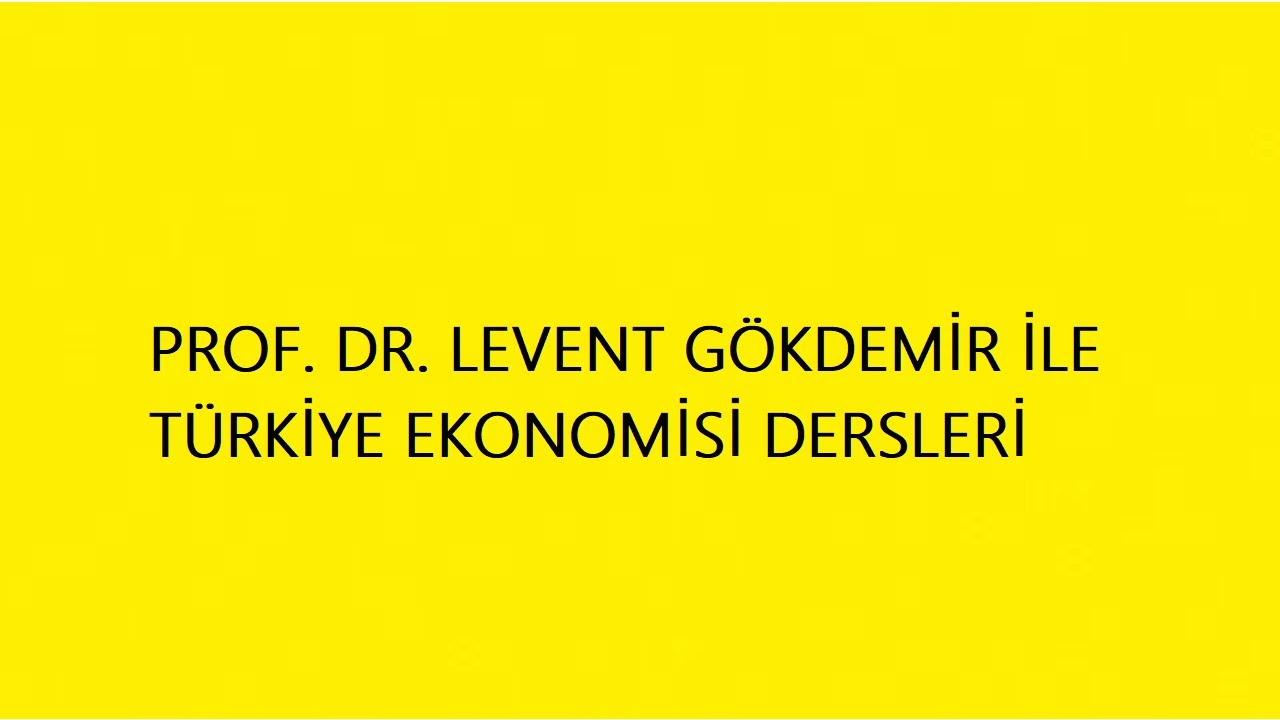 TÜRKİYE EKONOMİSİ DERS 4