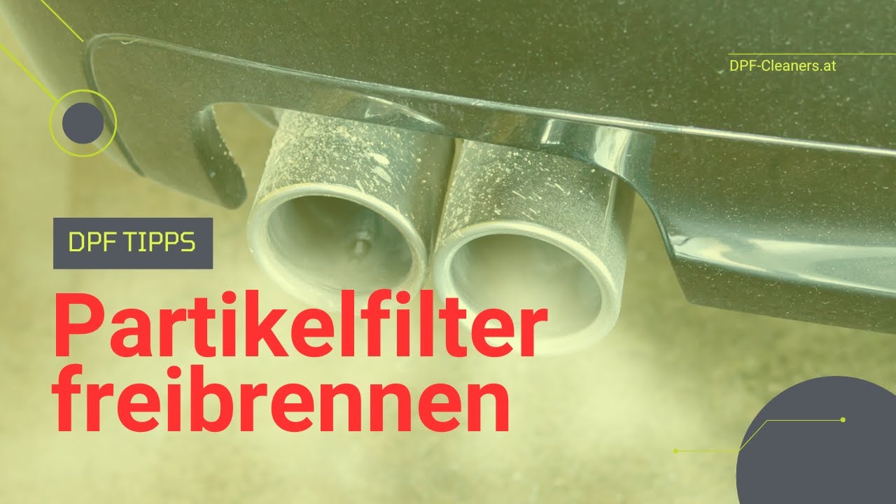 Partikelfilter freibrennen & DPF Reinigung | Tipps zu Dieselpartikelfilter