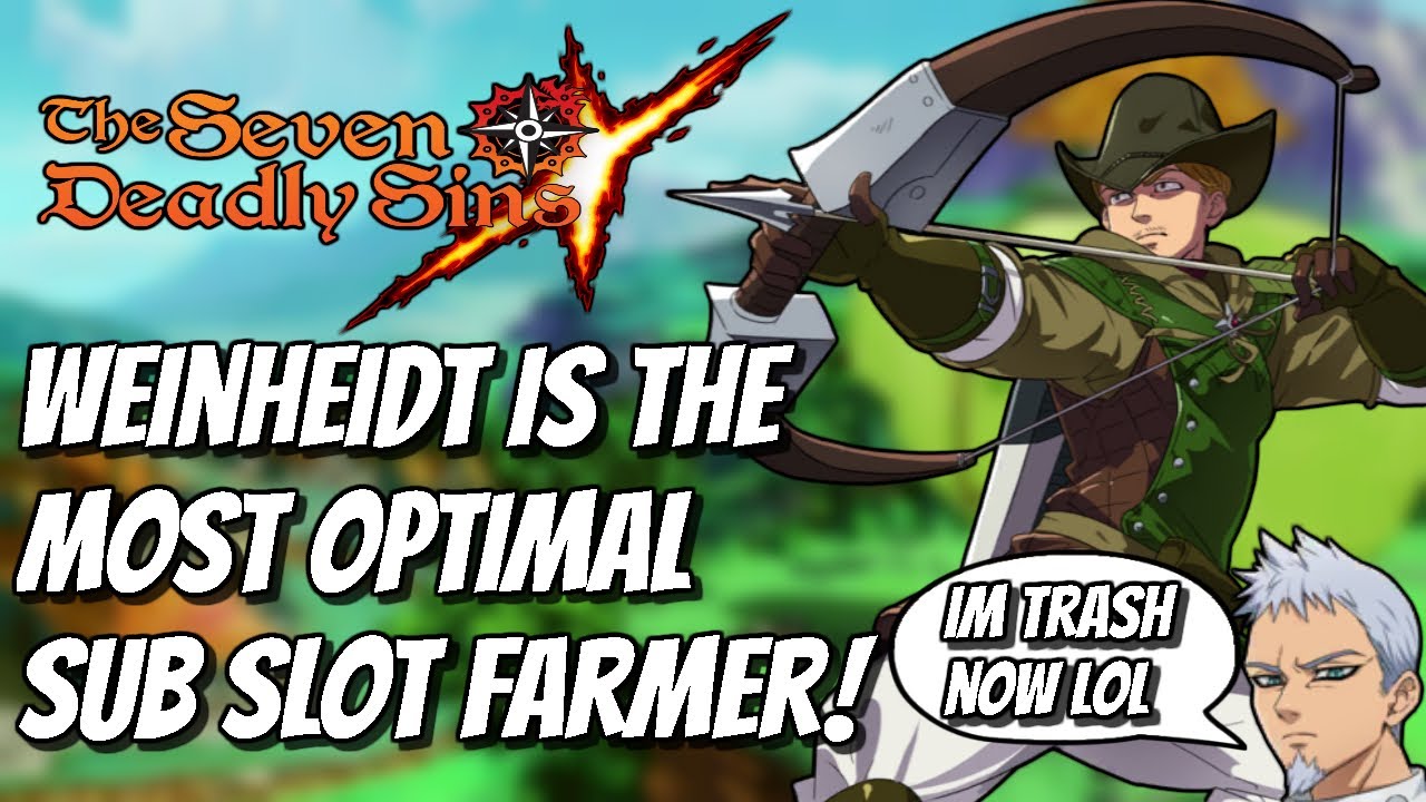 Weinheidt's the Best Sub Farming Unit! Watch This Vid* (Unit Showcase) Seven Deadly Sins Grand Cross