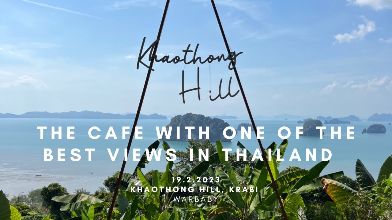 #126 Khaothong Hill, Krabi - Possibly the cafe with the best sea view in Thailand.