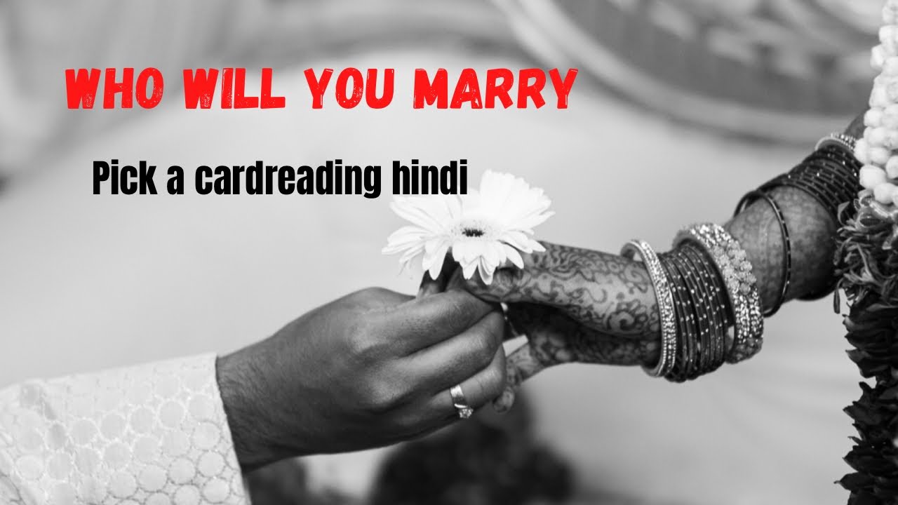 Who will you marry (Hindi pick a card reading)