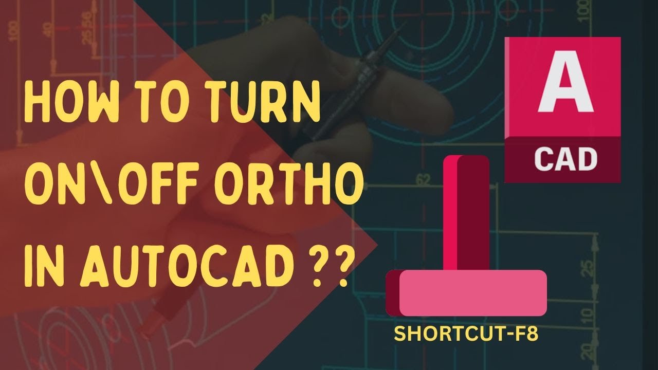 HOW TO TURN ON/OFF ORTHO MODE IN AUTOCAD ??