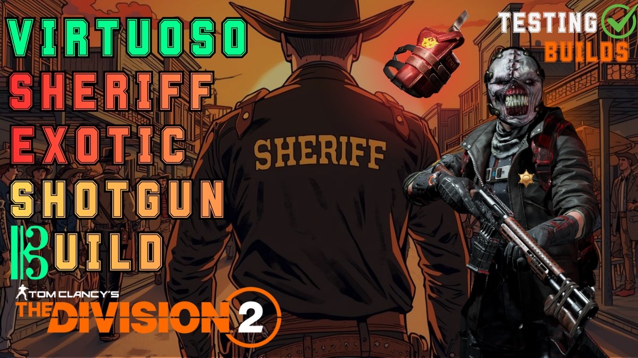 Sheriff Came in Town! Virtuoso Sheriff Exotic Shotgun Build with Scabbard Holster - The Division 2