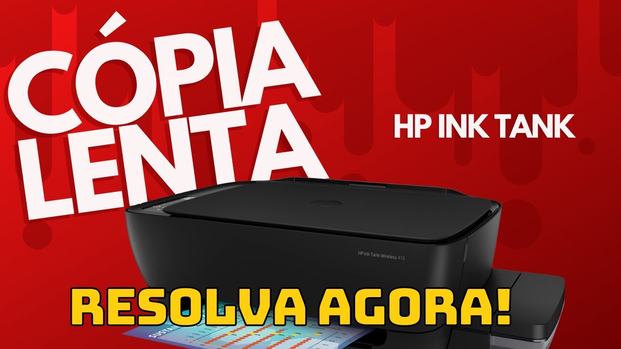 Cópia lenta na HP Ink Tank *RESOLVIDO*