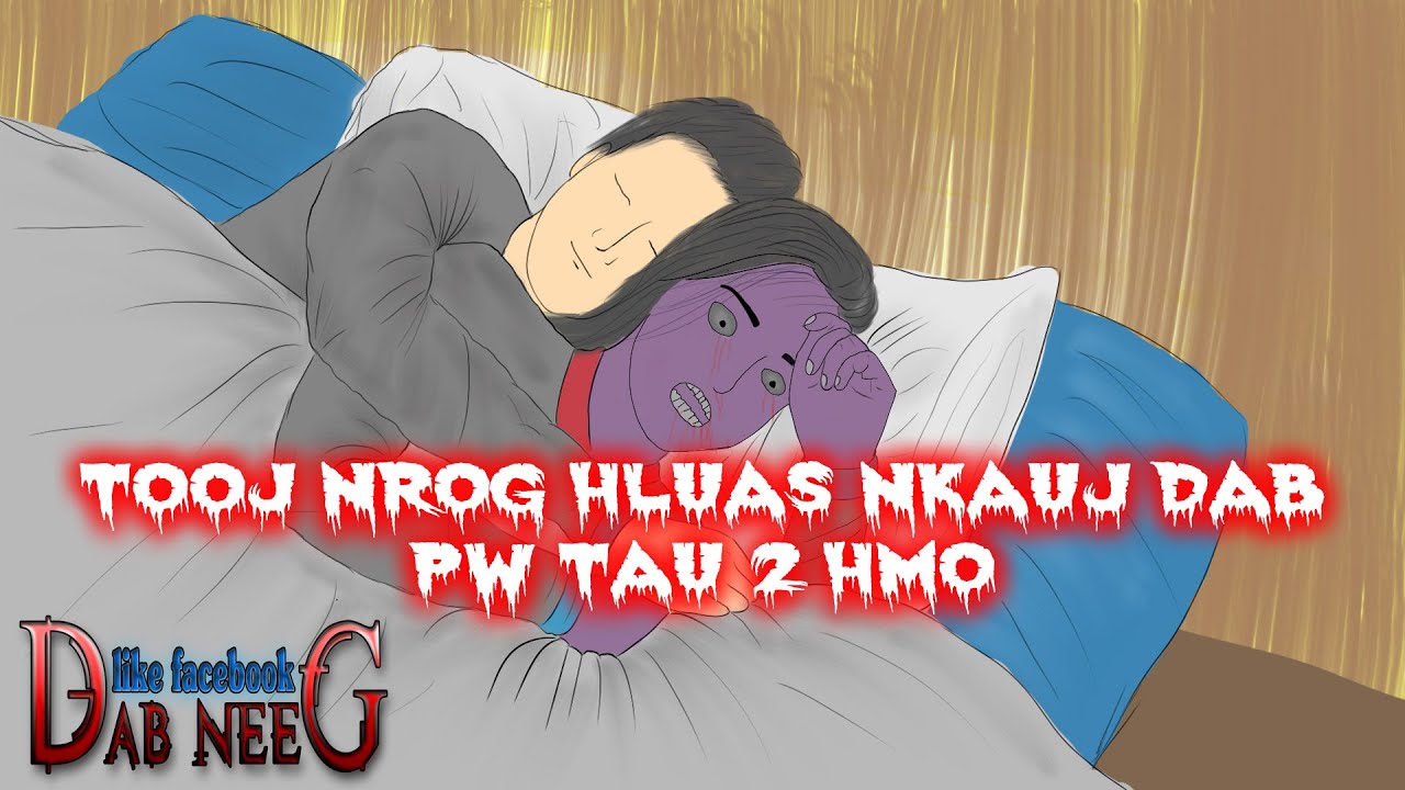 dab neeg 1747 tooj nrog hluas nkauj dab pw tau 2 hmo นอนกับผีสาว 2 คืน