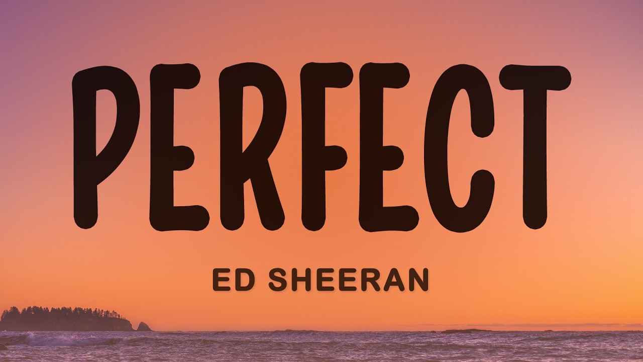 Ed Sheeran - Perfect (Lyrics)